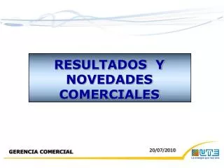 resultados y novedades comerciales