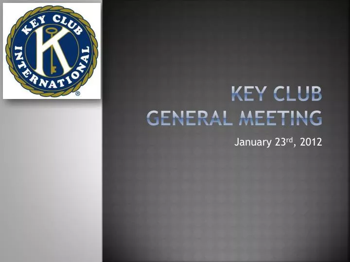 key club general meeting