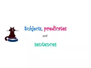 Subjects , predicates