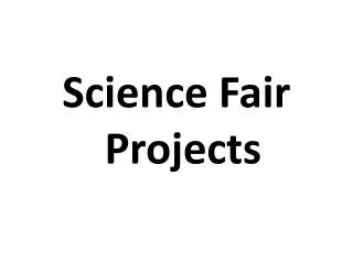 Science Fair Projects