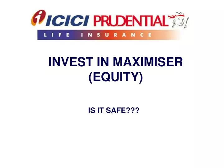 invest in maximiser equity