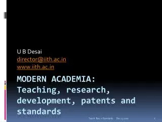 Modern Academia: Teaching, research, development, patents and standards