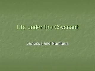 Life under the Covenant