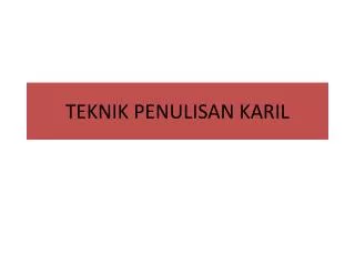 teknik penulisan karil
