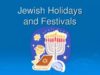 Jewish Holidays and Festivals