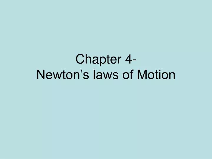 chapter 4 newton s laws of motion