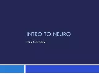 Intro to Neuro