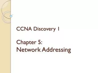 CCNA Discovery 1 Chapter 5: Network Addressing