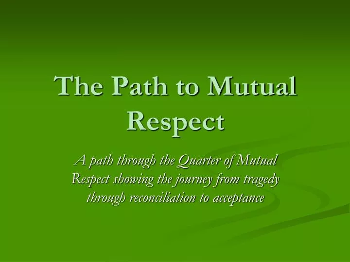 the path to mutual respect