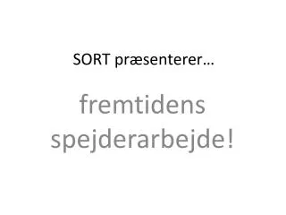 sort pr senterer