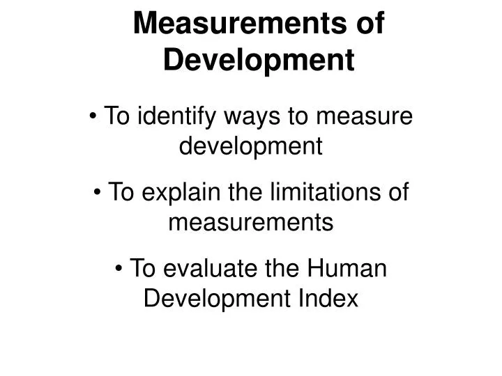 measurements of development