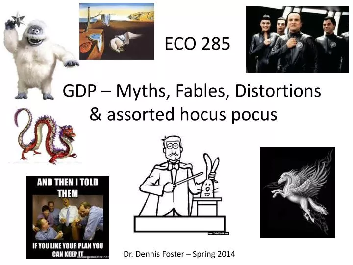 eco 285 gdp myths fables distortions assorted hocus pocus
