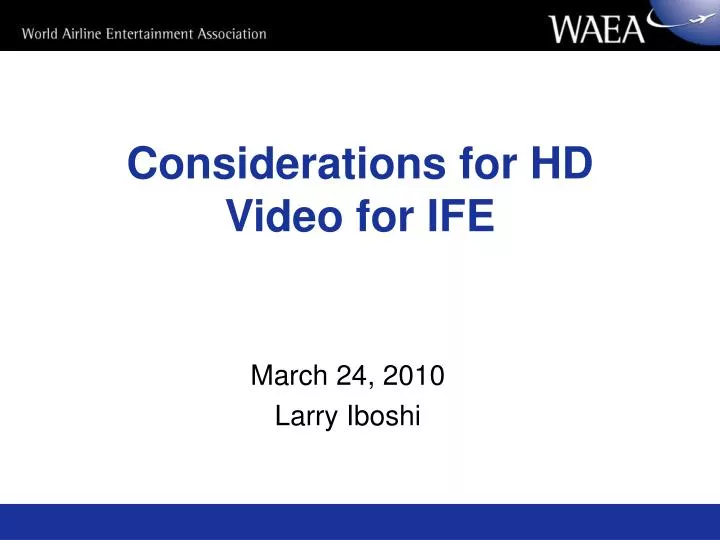 considerations for hd video for ife