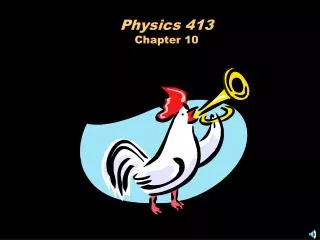 Physics 413 Chapter 10