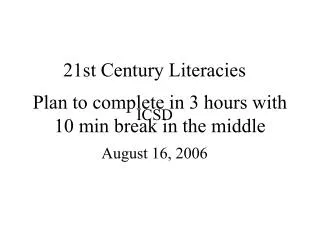 Plan to complete in 3 hours with 10 min break in the middle