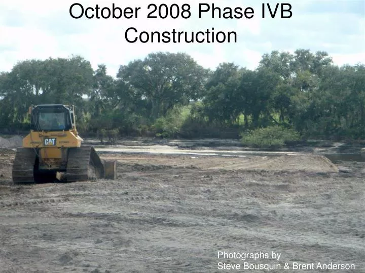 october 2008 phase ivb construction