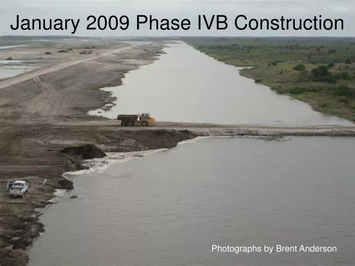 january 2009 phase ivb construction