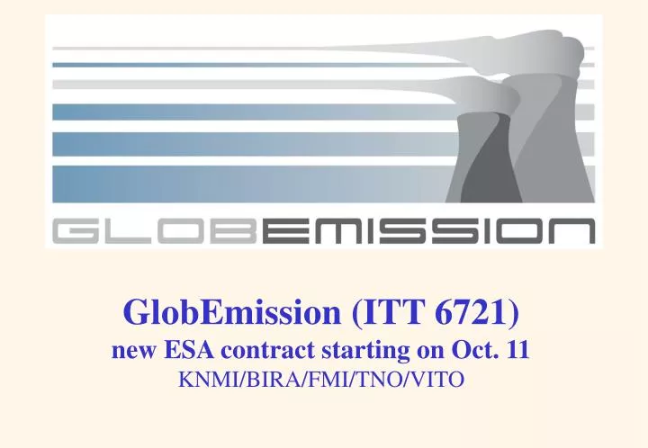 globemission itt 6721 new esa contract starting on oct 11 knmi bira fmi tno vito