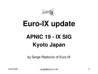 Euro-IX update
