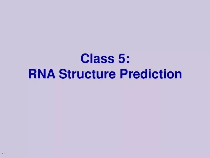 class 5 rna structure prediction