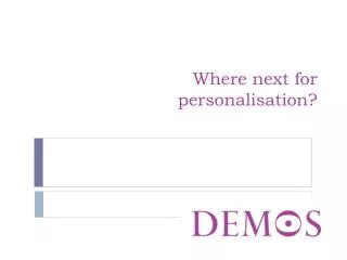 Where next for personalisation?