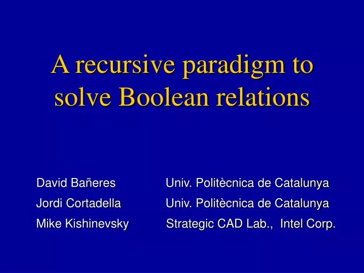 a recursive paradigm to solve boolean relations