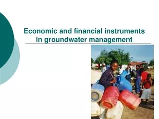 Economic and financial instruments in groundwater management