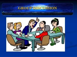 GROUP DISCUSSION