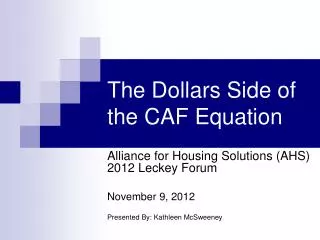 The Dollars Side of the CAF Equation