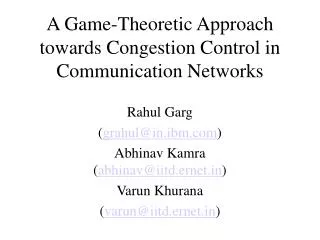 A Game-Theoretic Approach towards Congestion Control in Communication Networks