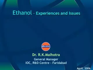 Ethanol - Experiences and Issues