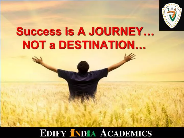 success is a journey not a destination
