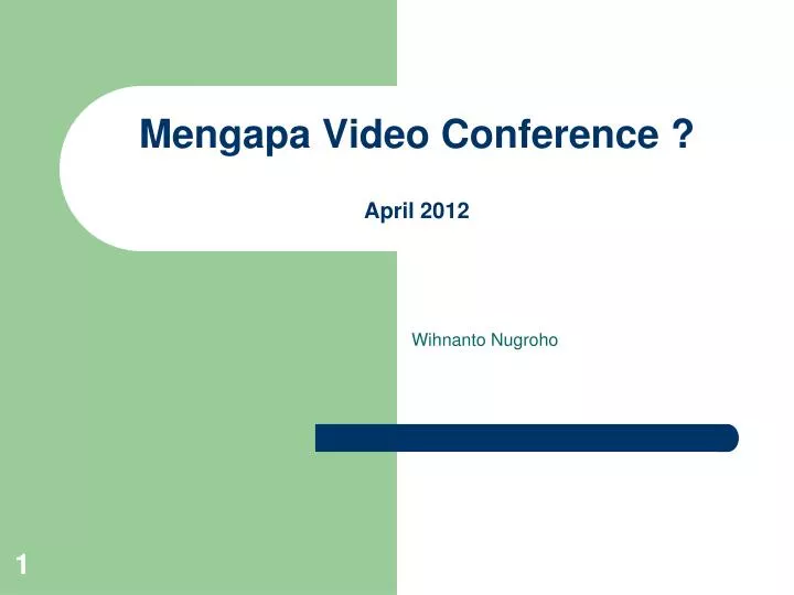 mengapa video conference april 2012