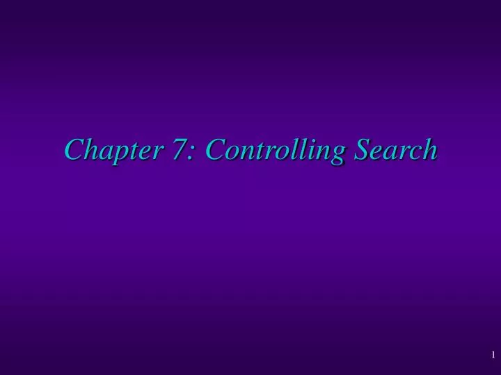 chapter 7 controlling search