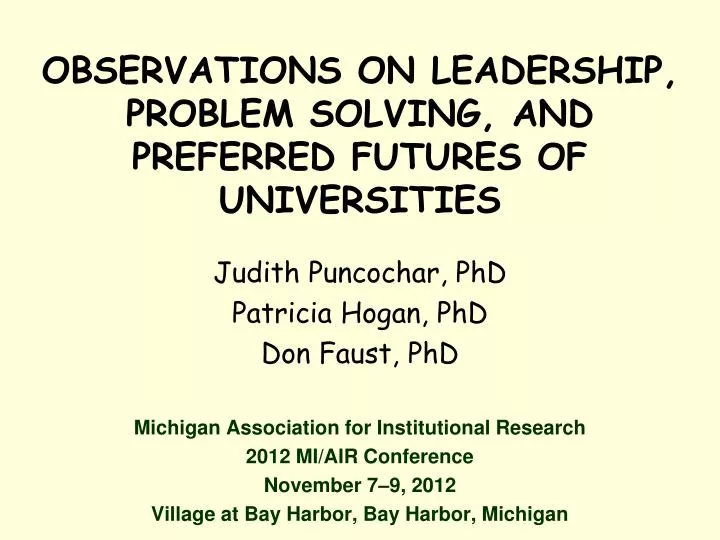 observations on leadership problem solving and preferred futures of universities