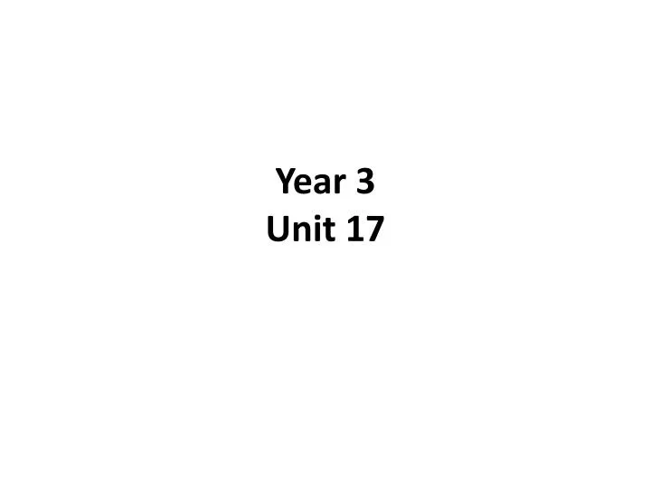 year 3 unit 17