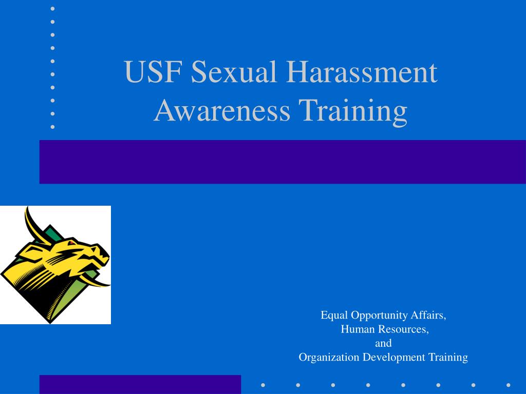 PPT - USF Sexual Harassment Awareness Training PowerPoint Presentation ...