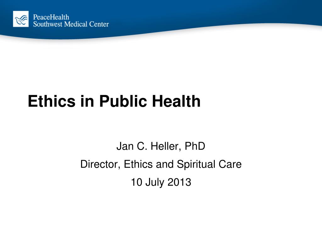 PPT - Ethics in Public Health PowerPoint Presentation, free download ...
