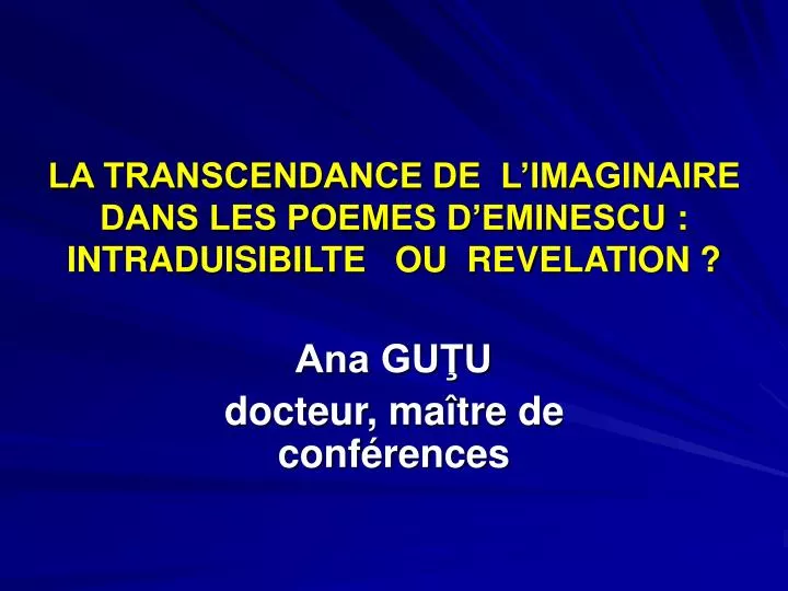 la transcendance de l imaginaire dans les poemes d eminescu intraduisibilte ou revelation