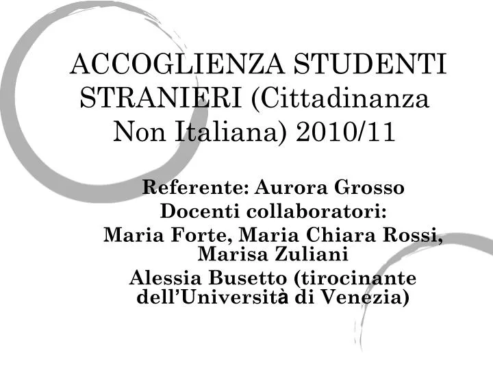 accoglienza studenti stranieri cittadinanza non italiana 2010 11