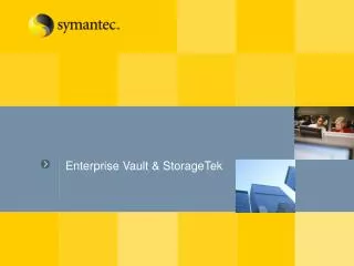 Enterprise Vault &amp; StorageTek