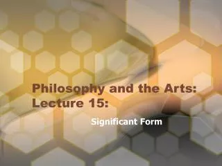 Philosophy and the Arts: Lecture 15: