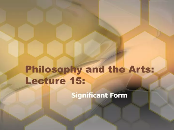philosophy and the arts lecture 15