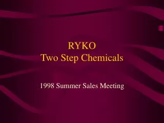 RYKO Two Step Chemicals