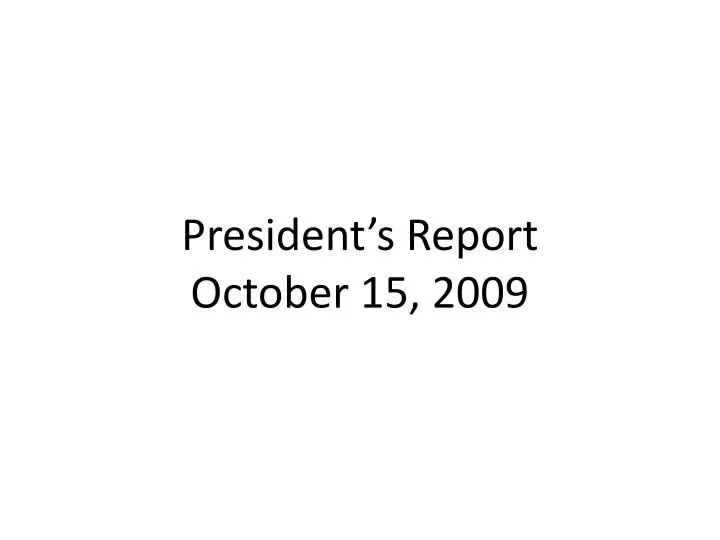 president s report october 15 2009