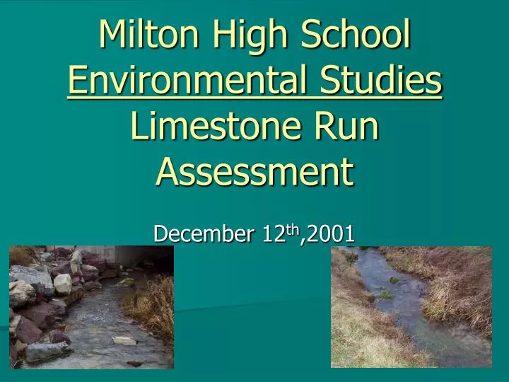 milton high school environmental studies limestone run assessment