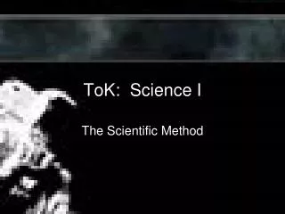 ToK: Science I