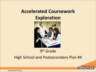 Accelerated Coursework Exploration