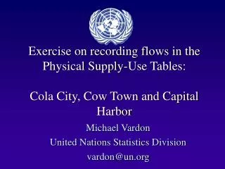 Michael Vardon United Nations Statistics Division vardon@un