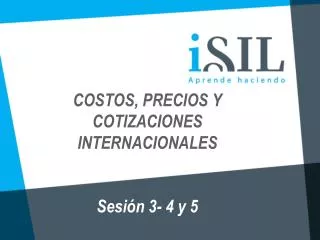 costos precios y cotizaciones internacionales sesi n 3 4 y 5